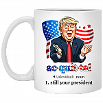 Acquittal Still Your President Funny Donald Trump Ceramic Coffee Mug - Beer Stein - Water Bottle