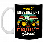 Born To Drive Tractors Forced To Go School Ceramic Coffee Mug - Beer Stein - Water Bottle - Changing Mug