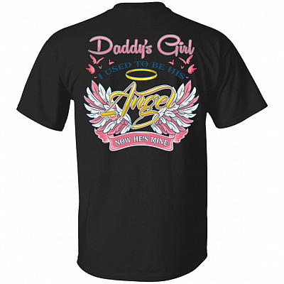 Daddy's Girl I Used To Be His Angel Now He's Mine Print on Back T-Shirt - Memorial Shirt for Dad