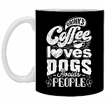 Drinks Coffee Loves Dogs Avoids People Ceramic Coffee Mug - Beer Stein - Water Bottle - Color Changing Mug