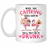 Never Take Camping Advice From Me You'll End Up Drunk Coffee Mug - Travel Mug - Water Bottle