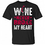 Funny Wine Never Broke My Heart T-Shirt