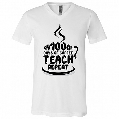 100 Days Of Coffee Teach Repeat T-Shirt - 100th School Teacher Days Shirt - V-Neck Tee
