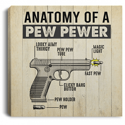 Anatomy Of A Pew Pewer Gallery Wrapped Framed Canvas Prints - Unframed Poster - Home Decor Wall Art