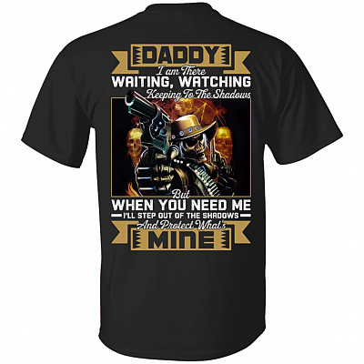 Daddy I Am There Waiting Watching Keeping to the Shadows Skull Print on Back Only - Plain Front T-Shirt