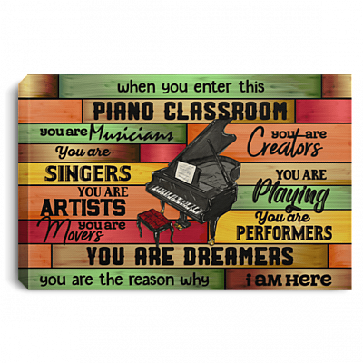 When You Enter This Piano Classroom Framed Canvas - Unframed Poster