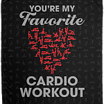 You're My Favorite Cardio Workout Fleece Blanket - To My Love Funny Valentine Sherpa Blanket Woven Blanket