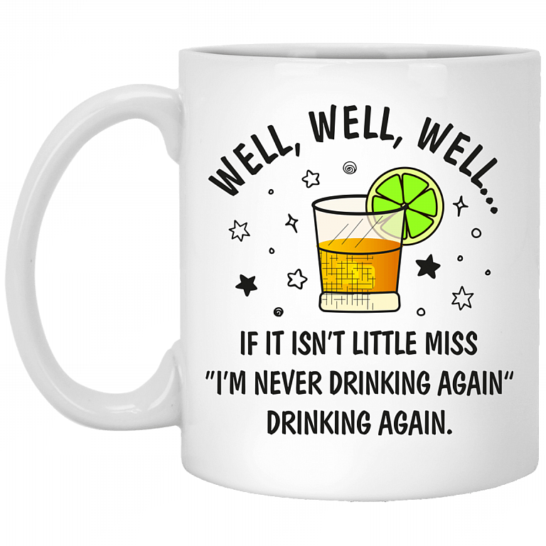 CubeBik Well Well If It Isn't Little Miss I'm Never Drinking Again Coffee Mug - Beer Stein