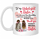 CubeBik To My Unbiological Sister There's A Point In Every True Friendship Coffee Mug - Beer Stein - Water Bottle