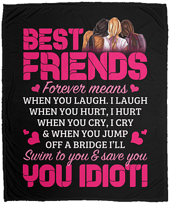 CubeBik Best Friends Forever Means You Idiot Funny Fleece Blanket - Premium Sherpa Blanket - Woven Blanket