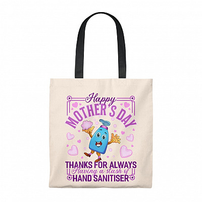 Happy Mother's Day Thanks for Always Having a Stash of Hand Cleaner Tote Bag - Shoulder Bag - Reusable Bag