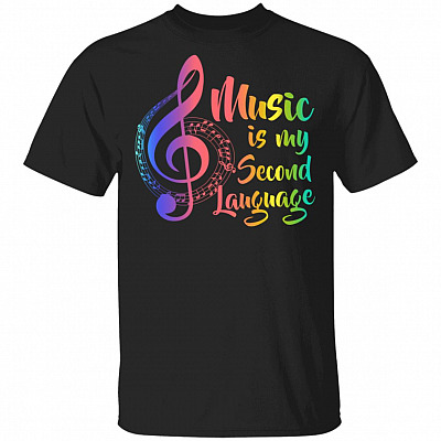 Music Is My Second Language T-Shirt - Funny Music Shirt