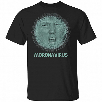 Moron-Avirus Anti Trump 2020 T-Shirt
