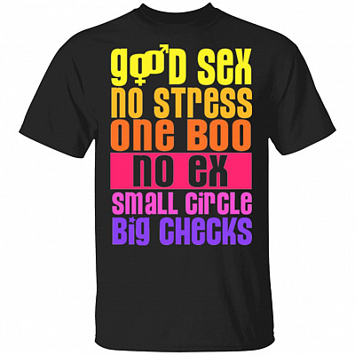 Good Sex No Stress One Boo No Ex Small Circle Big Checks T-Shirt