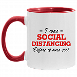 I Was Social Distancing Before It Was Cool Funny Accent Mug