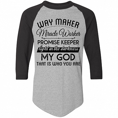 Way-Maker Miracle Worker Promise Keeper Light In The Darkness 3/4 Raglan Jersey Shirt - Baseball Tee