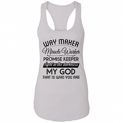 Way-Maker Miracle Worker Promise Keeper Light In The Darkness Cotton Tank Top Tee - Ladies Racerback Tank