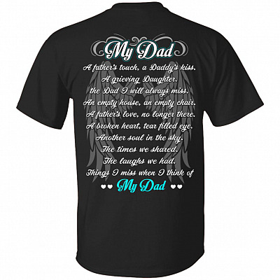 Dad a Father's Touch a Daddy's Kiss Print on Back Only - Plain Front T-Shirt