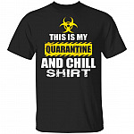 This Is My Quarantine And Chill T-Shirt