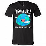 Cor-ona Virus Is The-Best-Detox For Earth Funny T-Shirt - V-Neck