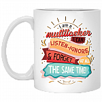 I Am A Multitasker I Can Listen Ignore And Forget All At The Same Time Funny Coffee Mug - Beer Stein