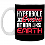 Hyperbole the Great-Est Thing on Earth Ceramic Coffee Mug - Beer Stein - Water Bottle - Color Changing Mug