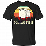 Come and Take It Toilet Pa-Per Vintage T-Shirt