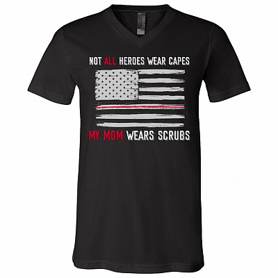 Not All Heroes Wear Capes My Mom Wears Scrubs T-Shirt  - V-Neck Shirt