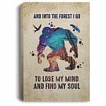 And into The Forest I Go to Lose My Mind And Find My Soul Framed Canvas - Unframed Poster