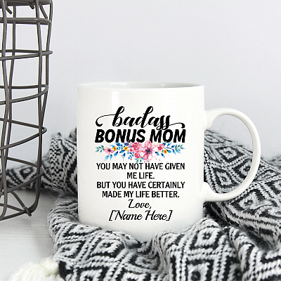 Alternative view of Personalized Badass Bonus-Mom You May Not Have Given Me Life Ceramic Coffee Mug - Beer Stein - Water Bottle
