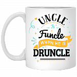 Uncle Is Funcle When He Is Druncle Ceramic Coffee Mug - Water Bottle - Beer Stein - Funny Uncle Gift