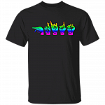 Sign Language Pride LGBTQ Flag T-Shirt - ASL Sign Language Gift T Shirt