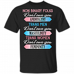 Trans Women Don't Owe You Femininity Transmen Masculinity Nonbinary Androgyny T-Shirt - LGBTQ Pride T Shirt