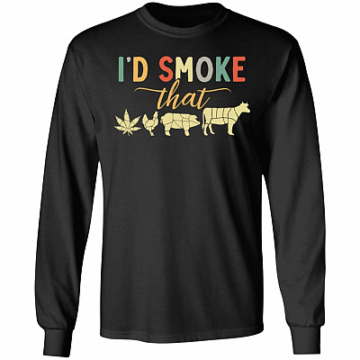 I'd Smoke That BBQ Funny 420 Day Hoodie - Sweatshirt - Long Sleeve