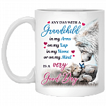 Any Day With A Grandchild In My Arms On My Lap Is A Very Good Day Coffee Mug - Beer Stein - Water Bottle