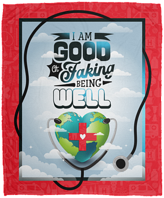 I Am Good at Faking Being Well Fleece Blanket - Premium Sherpa Blanket - Woven Blanket