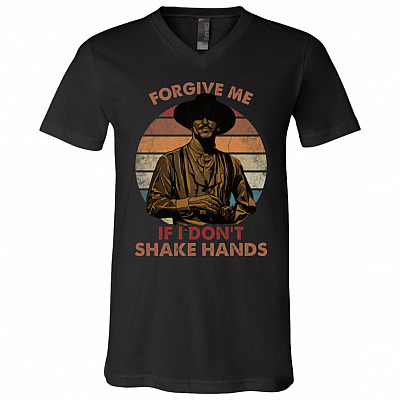 Forgive Me If I Don't Shake Hands Doc Holliday Vintage Retro T-Shirt