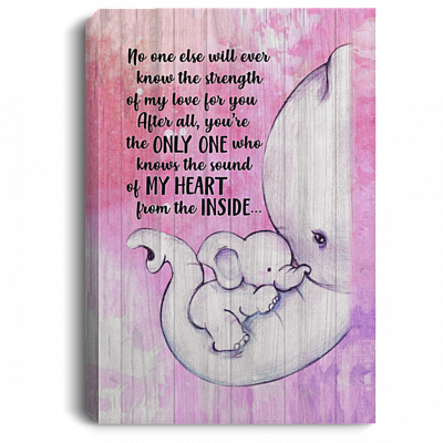 No One Else Will Ever Know The Strength of My Love Elephant Mother Heart Framed Canvas