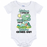 Sometime I Open My Mouth And My Grandma Comes Out Baby Onesie - Baby Infant Bodysuit