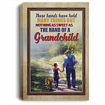 CubeBik Hands Have Held Many Things But Nothing As Sweet As The Hand Of A Grandchild Framed Canvas - Unframed Poster