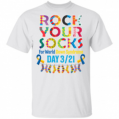 Rock Your Socks For World Down Syndrome Awareness Day Trisomy 21 March T-Shirt