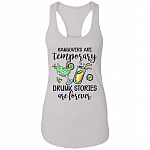 CubeBik Hangovers Are Temporary Drunk Stories Are Forever Cotton Tank Top Tee - Ladies Racerback Tank