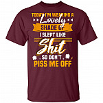 CubeBik Today I'm Wearing A Lovely Shade I Slept Like Shit So Don't Piss Me Off Funny T-Shirt