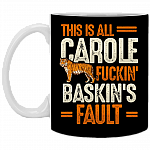 This Is Carole Fucking Baskin Fault Tiger Funny Coffee Mug - Beer Stein - Water Bottle