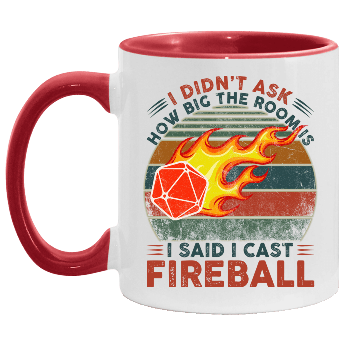 I Don't Ask How Big the Room Is I Said I Cast Fireball Funny Game Vintage Accent Mug, White/Red, 11 oz. Accent Mug I Don't Ask How Big the Room Is I Said I Cast Fireball Funny Game Vintage Accent Mug, White/Red, 11 oz. Accent Mug