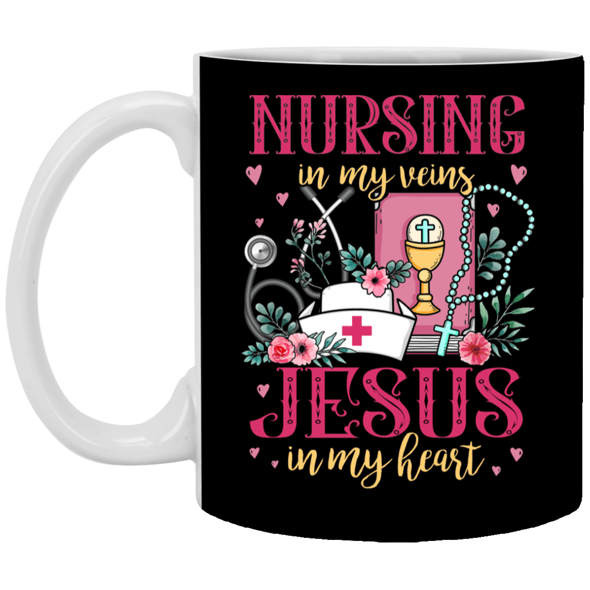 Nursing In My Veins Jesus In My Heart Coffee Mug - Beer Stein - Water Bottle - Cute Nurse Gift Mug, Black, 11 oz. White Mug