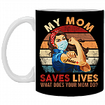 My Mom Saves Lives What Does Your Mom Do Nurse 2020 Coffee Mug - Beer Stein - Water Bottle, Black, 11 oz. White Mug