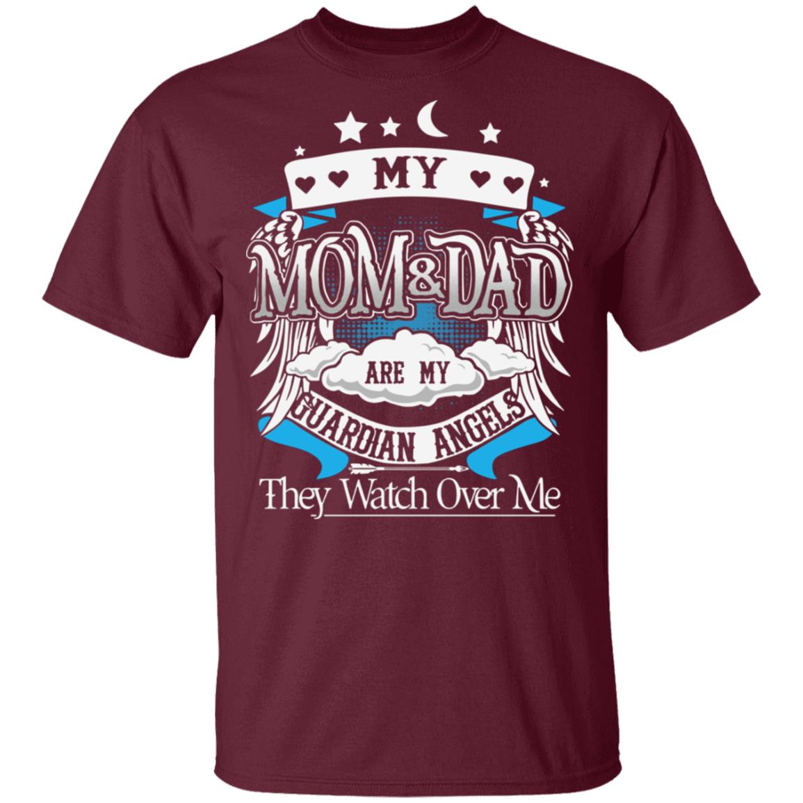 My Mom Dad are My Guardian Angels - Angel Wings T-Shirt, Maroon, Unisex T-Shirt