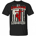 Im An Lineman I Cant Stay Home T-Shirt - Funny Lineman Quarantined Shirt, Black, Unisex T-Shirt