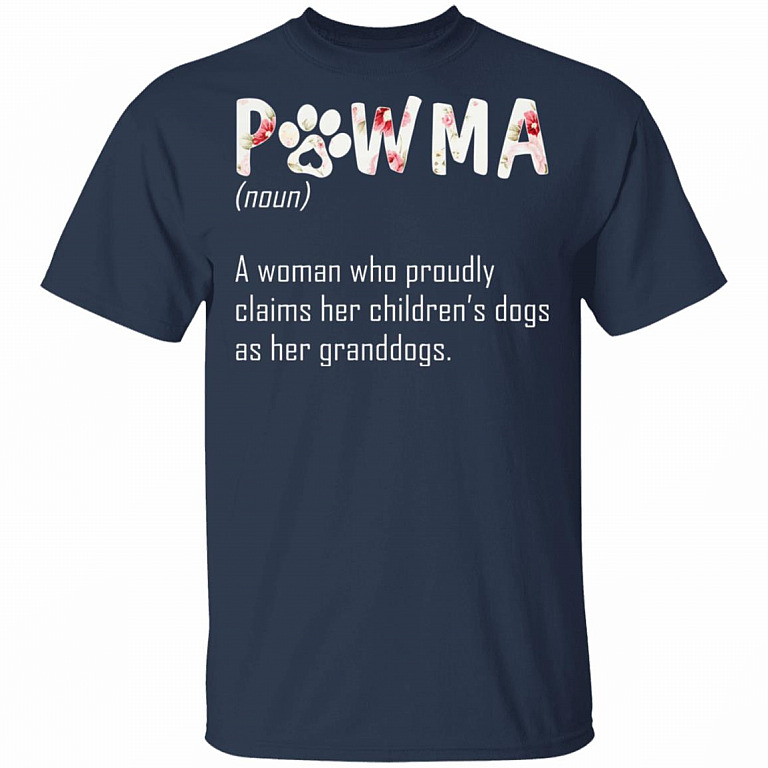 Pawma A Woman Who Proudly Claims Her Children's Dogs As Her Granddogs T-Shirt - Pawma Shirt, Navy, Unisex T-Shirt